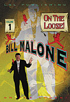 Bill Malone On the Loose #1 - Video Download