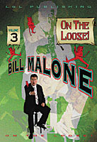 Bill Malone On the Loose #3 - Video Download