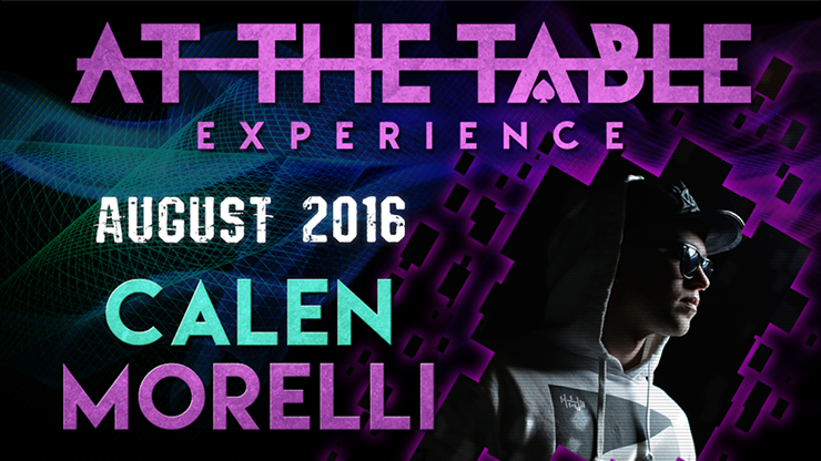At The Table Live Lecture - Calen Morelli August 17th 2016 - Video Download