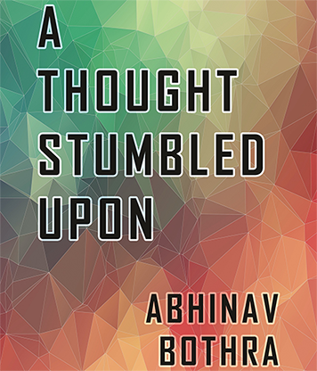 A Thought Stumbled Upon by Abhinav Bothra - Mixed Media Download