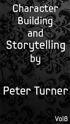 Character Building and Storytelling (Vol 8) by Peter Turner - ebook