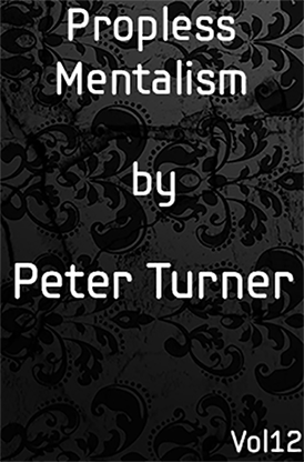Propless Mentalism (Vol 12) by Peter Turner - ebook