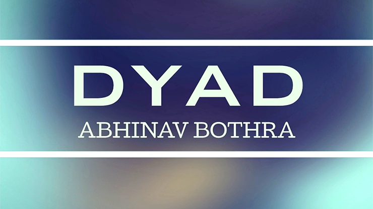 DYAD by Abhinav Bothra - Video Download