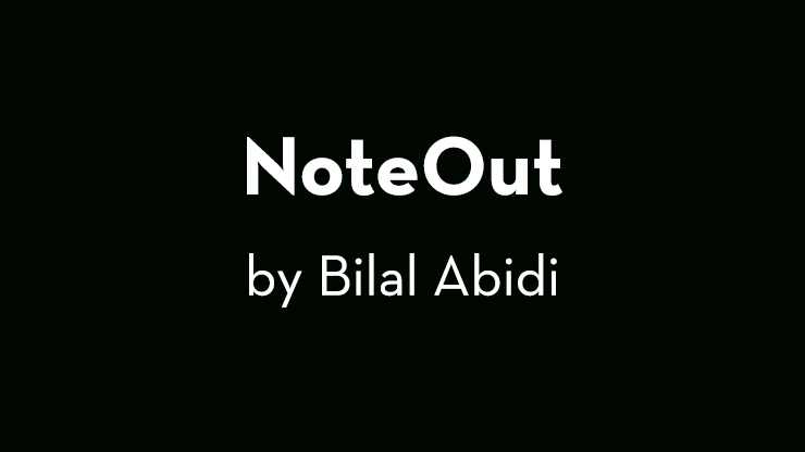 NoteOut by Bilal Abidi - Video Download