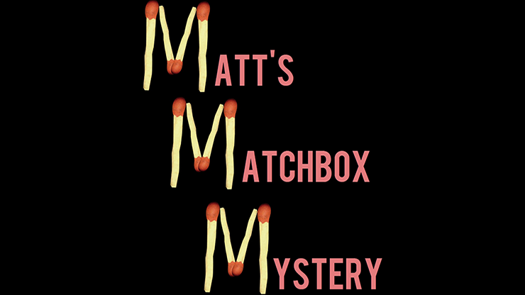 MATT'S MATCHBOX MYSTERY by Matt Pilcher - Video Download