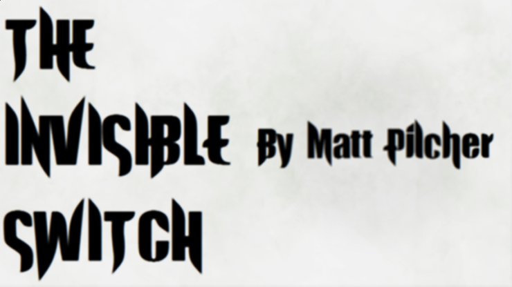 THE INVISIBLE SWITCH by Matt Pilcher - Video Download