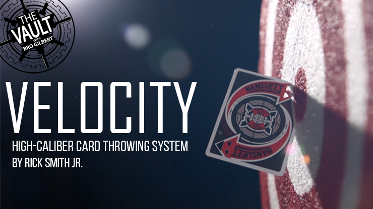The Vault - Velocity: High-Caliber Card Throwing System by Rick Smith Jr. - Video Download