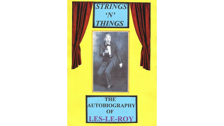 Strings 'N' Things - The Autobiography of Les-Le-Roy by Les-Le-Roy aka Tizzy the Clown - Mixed Media Download