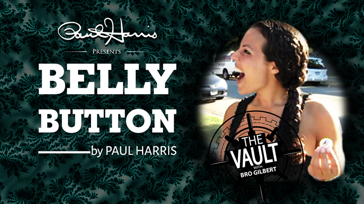 The Vault - Belly Button by Paul Harris - Video Download
