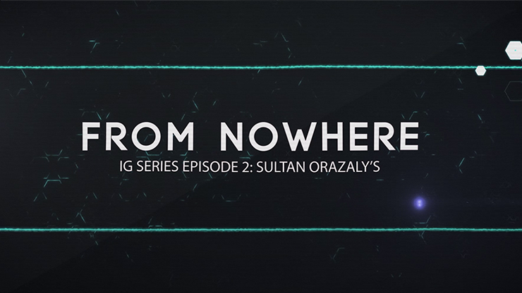 IG Series Episode 2: Sultan Orazaly's From Nowhere - Video Download