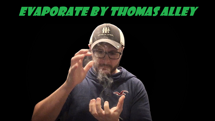 Evaporate by Tom Alley - Video Download
