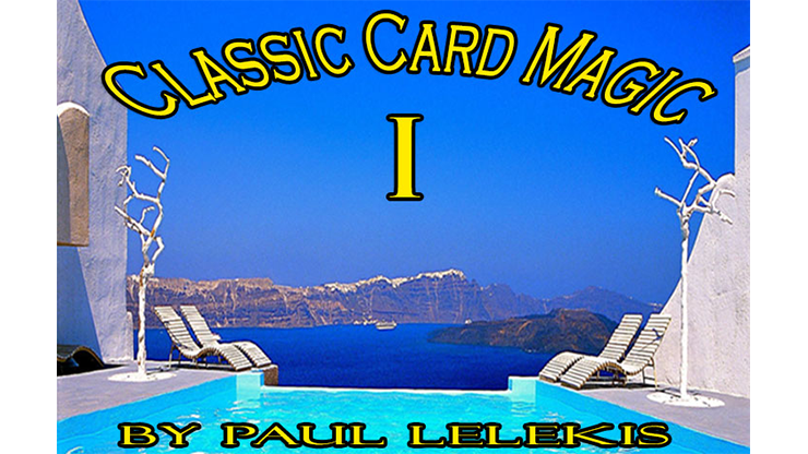 Classic Card Magic I by Paul A. Lelekis - ebook
