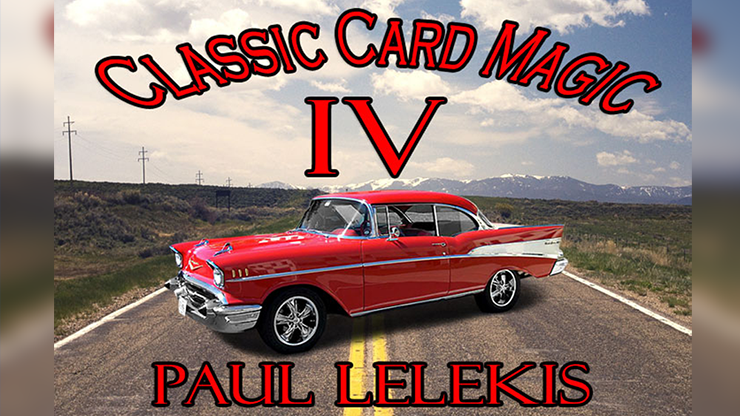 Classic Card Magic IV by Paul A. Lelekis - ebook