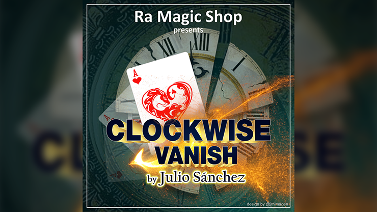 Clockwise Vanish by Ra Magic Shop and Julio Sanchez - Video Download