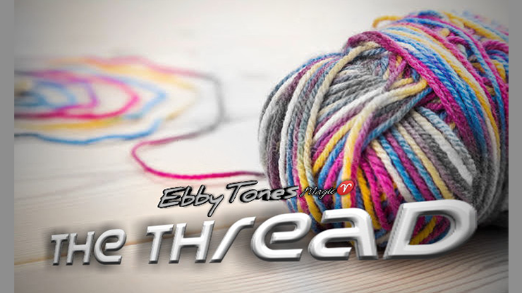 The Thread by Ebbytones - Video Download