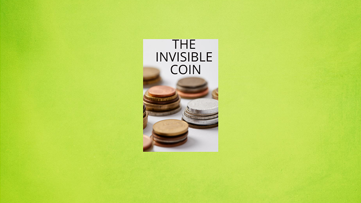 The Invisible Coin by Keith Damien Fisher - Video Download