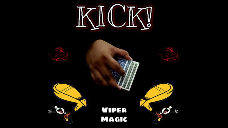 KICK! by Viper Magic - Video Download