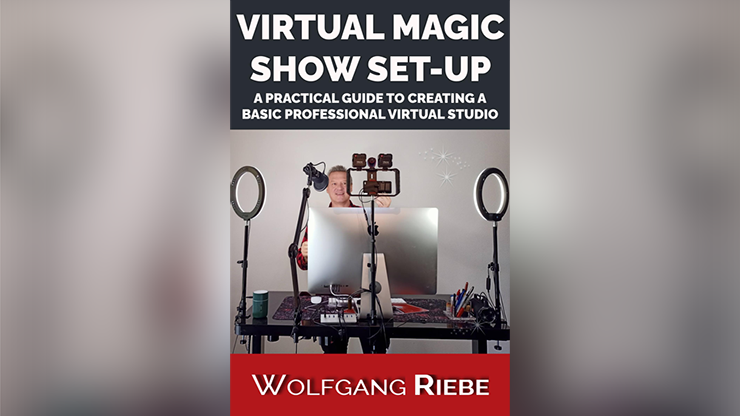 Virtual Magic Show Set-Up by Wolfgang Riebe - ebook