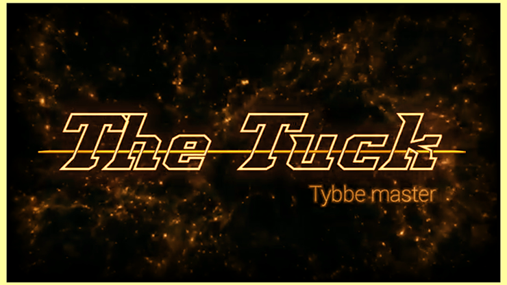 The TUCK by Tybbe Master - Video Download