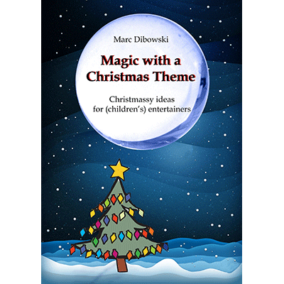 Magic with a Christmas Theme by Marc Dibowski - ebook