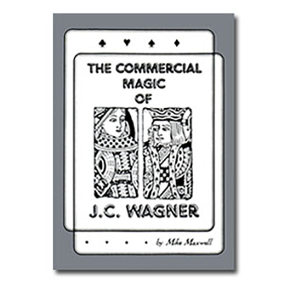 Commercial Magic of JC Wagner - ebook