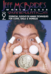 World Class Manipulation Jeff McBride Vol #2 - Video Download
