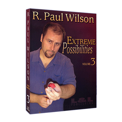 Extreme Possibilities - Volume 3 by R. Paul Wilson - Video Download