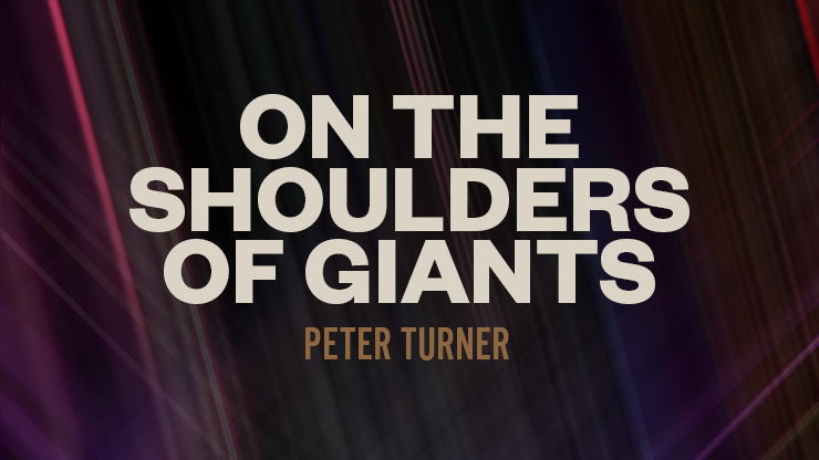 On the Shoulders of Giants by Peter Turner - Video Download