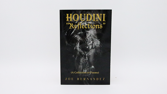 Houdini: Reflections - Collection of Poems by Joe Hernandez