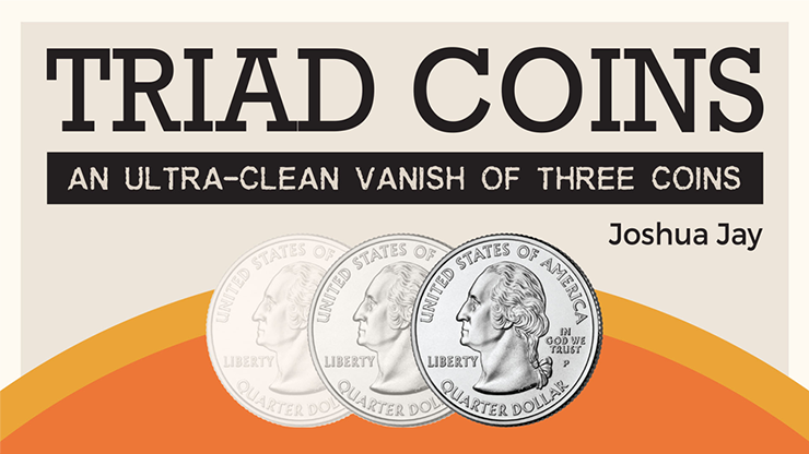 Triad Coins (Quarter) by Joshua Jay and Vanishing Inc.