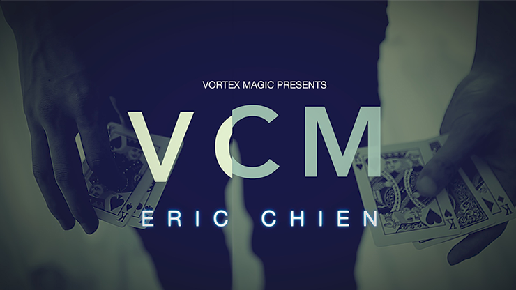Vortex Magic Presents VCM by Eric Chien