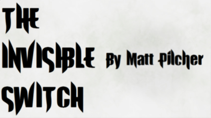 THE INVISIBLE SWITCH by Matt Pilcher - Video Download