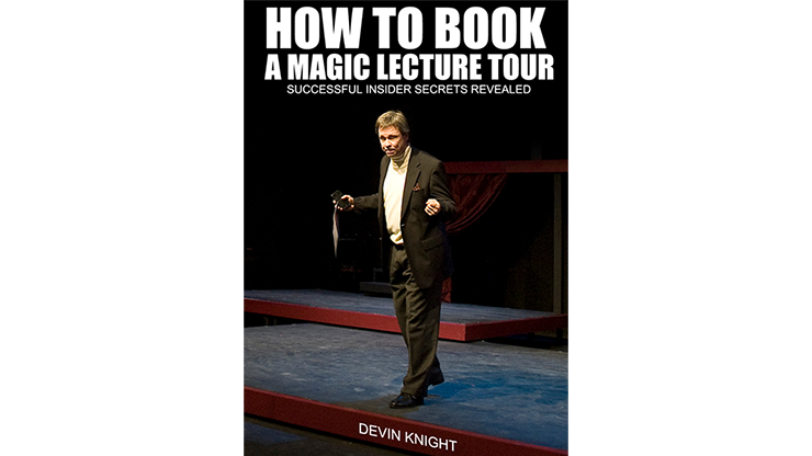 So You Want To Do A Magic Lecture Tour by Devin Knight - ebook