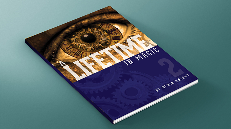 A Lifetime in Magic Volume 2 by Devin Knight - Book
