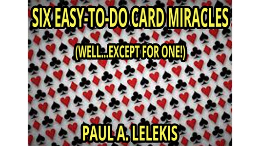 6 EZ-TO-DO CARD MIRACLES by Paul A. Lelekis - ebook