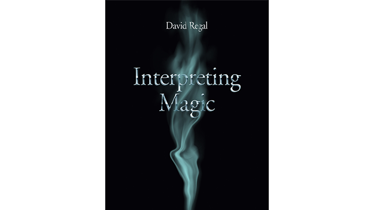 Interpreting Magic by David Regal - Book