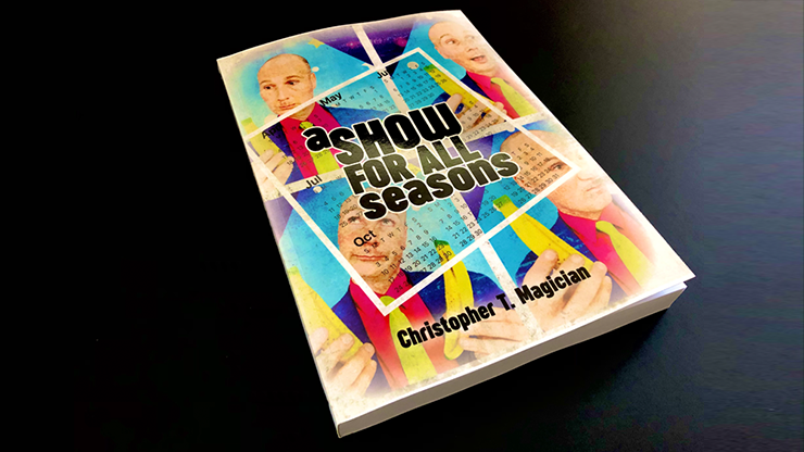 A Show For All Seasons by Christopher T. Magician - Book