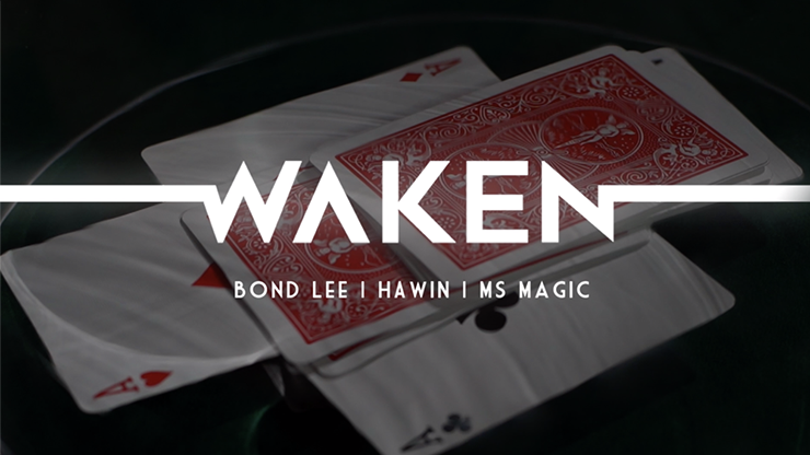 WAKEN by Bond Lee, Hawin & MS Magic - Trick