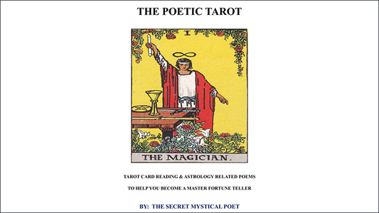 THE POETIC TAROT - Tarot Card Reading & Astrology Related Poemsto Help you become a Master Fortune Teller by The Secret Mystical Poet & Jonathan Royle - Mixed Media Download