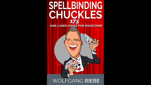 Spellbinding Chuckles: 175 One-Liner Jokes for Magicians by Wolfgang Riebe - ebook