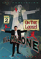 Malone On the Loose Vol 2 by Bill Malone - DVD