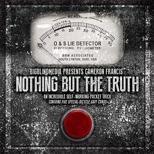 BIGBLINDMEDIA Presents Nothing but the Truth (Download and Gimmicks) by Cameron Francis